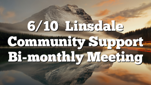 6/10  Linsdale Community Support Bi-monthly Meeting